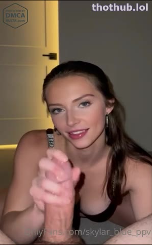 Watch Skylar Blue Hot Blowjob Leaked Onlyfans Porn Video